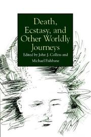 Death, Ecstasy, and Other Worldly Journeys (Suny Series in Religious Studies) by John J. Collins, Michael Fishbane