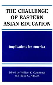 Cover of: The Challenge of Eastern Asian Education: Implications for America (S U N Y Series, Frontiers in Education)