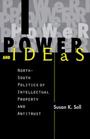 Cover of: Power and ideas: North-South politics of intellectual property and antitrust