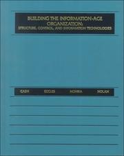 Cover of: Building the information-age organization: structure, control, and information technologies