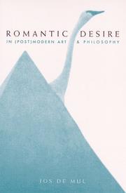 Cover of: Romantic desire in (post)modern art and philosophy by Jos De Mul