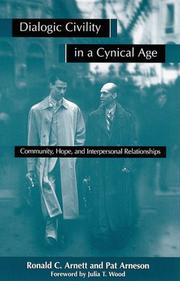 Cover of: Dialogic civility in a cynical age: community, hope, and interpersonal relationships