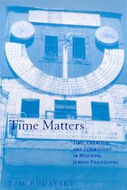 Time matters : time, creation, and cosmology in medieval Jewish philosophy