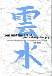 Cover of: Zen and the Art of Postmodern Philosophy: Two Paths of Liberation from the Representational Mode of Thinking
