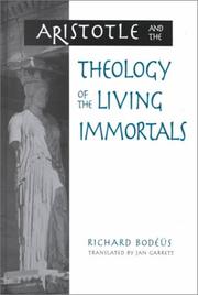 Cover of: Aristotle and the theology of the living immortals by Richard Bodéüs