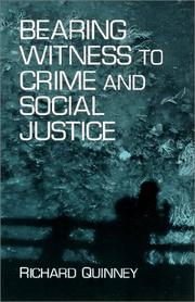Bearing Witness to Crime and Social Justice (S U N Y Series in Deviance and Social Control) by Richard Quinney