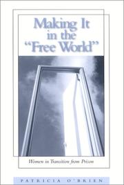 Cover of: Making It in the "Free World": Women in Transition from Prison (Suny Series in Women, Crime, and Criminology)