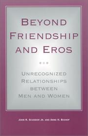 Cover of: Beyond Friendship and Eros: Unrecognized Relationships Between Men and Women (Suny Series in the Philosophy of the Social Sciences)