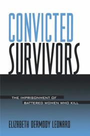 Convicted Survivors (Suny Series in Women, Crime, and Criminology) by Elizabeth, Dermody Leonard