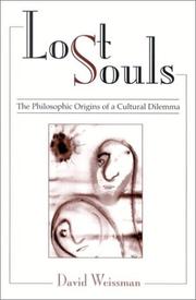 Lost souls : the philosophic origins of a cultural dilemma