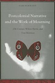 Postcolonial Narrative and the Work of Mourning by Sam Durrant