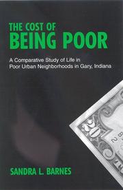 Cover of: The Cost Of Being Poor: A Comparative Study Of Life In Poor Urban Neighborhoods In Gary, Indiana (S U N Y Series on the New Inequalities)