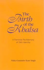 Cover of: The Birth of the Khalsa: A Feminist Re-memory of Sikh Identity