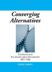 Cover of: Converging alternatives: the Bund and the Zionist Labor Movement, 1897-1985