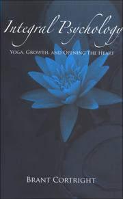 Cover of: Integral Psychology: Yoga, Growth, and Opening the Heart (S U N Y Series in Transpersonal and Humanistic Psychology) (S U N Y Series in Transpersonal and Humanistic Psychology)
