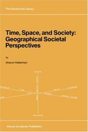 Cover of: Time, space, and society: geographical societal perspectives