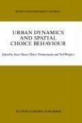 Cover of: Urban dynamics and spatial choice behaviour