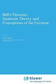 Cover of: Bell's theorem, quantum theory and conceptions of the universe