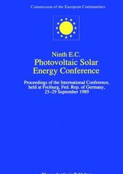 Ninth E.C. Photovoltaic Solar Energy Conference : proceedings of the international conference, held at Freiburg, Fed. Rep. of Germany, 25-29 September 1989
