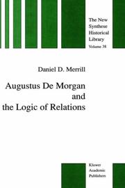 Augustus De Morgan and the logic of relations by Daniel D. Merrill
