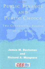 Cover of: Public Finance and Public Choice: Two Contrasting Visions of the State (CESifo Book Series)