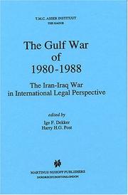 The Gulf War of 1980-1988 : the Iran-Iraq War in international legal perspective