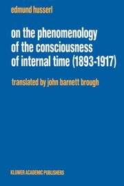 Cover of: On the Phenomenology of the Consciousness of Internal Time (1893-1917) (Edmund Husserl Collected Works)