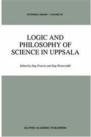 Logic and philosophy of science in Uppsala : papers from the 9th International Congress of Logic, Methodology, and Philosophy of Science