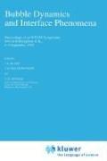 Bubble dynamics and interface phenomena : proceedings of an IUTAM Symposium held in Birmingham, UK, 6-9 September, 1993