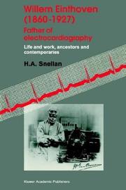 Cover of: Willem Einthoven (1860-1927): father of electrocardiography : life and work, ancestors and contemporaries