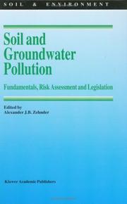 Proceedings of the SCOPE Workshop on Soil and Groundwater Pollution : fundamentals, risk assessment, and legislation : Český Krumlov, Czech Republic, June 6 and 7, 1994