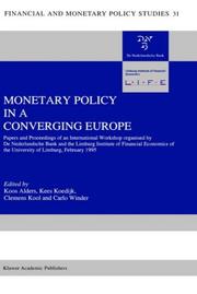 Monetary policy in a converging Europe : papers and proceedings of an international workshop organised by De Nederlandsche Bank and the Limburg Institute of Financial Economics