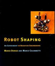 Robot shaping : an experiment in behavior engineering