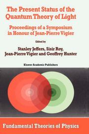 The present status of the quantum theory of light : proceedings of a symposium in honour of Jean-Pierre Vigier