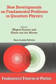 New developments on fundamental problems quantum physics