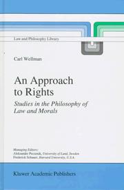 Cover of: An approach to rights: studies in the philosophy of law and morals