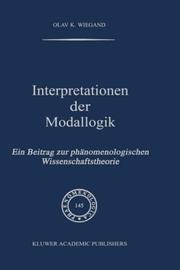 Interpretationen der Modallogik : ein Beitrag zur phänomenologischen Wissenschaftstheorie