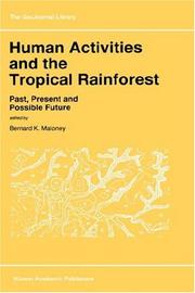 Human activities and the tropical rainforest : past, present and possible future