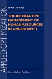 The interactive management of human resources in uncertainty