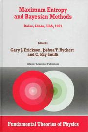 Maximum entropy and Bayesian methods : Boise, Idaho, USA, 1997 : proceedings of the 17th International Workshop on Maximum Entropy and Bayesian Methods of Statistical Analysis