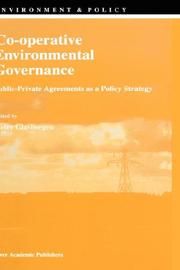 Co-operative environmental governance : public-private agreements as a policy strategy