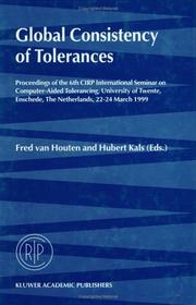 Global consistency of tolerances : proceedings of the 6th CIRP International Seminar on Computer-Aided Tolerancing, University of Twente, Enschede, The Netherlands, 22-24 March 1999