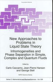 New approaches to problems in liquid state theory : inhomogeneities and phase separation in simple, complex, and quantum fluids : [proceedings of the NATO Advanced Study Institute on New Approaches to