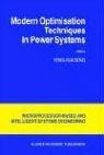 Cover of: Modern Optimisation Techniques in Power Systems (Microprocessor-Based and Intelligent Systems Engineering)