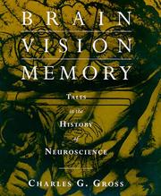 Cover of: Brain, vision, memory: tales in the history of neuroscience