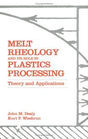 Melt rheology and its role in plastics processing : theory and applications