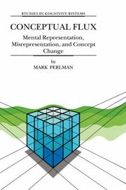 Conceptual flux : mental representation, misrepresentation, and concept change