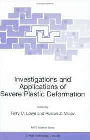 Investigations and applications of severe plastic deformation