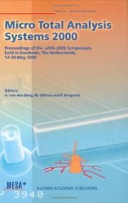 Micro total analysis systems 2000 : proceedings of the [Mu] TAS 2000 Symposium, held in Enschede, The Netherlands, 14-18 May 2000