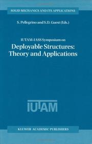 IUTAM-IASS Symposium on Deployable Structures : Theory and Applications : proceedings of the IUTAM Symposium held in Cambridge, UK